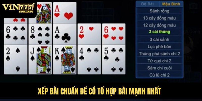 Cách Chơi Mậu Binh Chi Tiết – Hướng Dẫn Tạo Bộ Bài Mạnh 3 Xếp bài chuẩn để có tổ hợp bài mạnh nhất