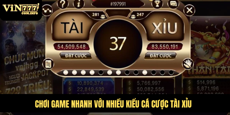 Hướng Dẫn Chơi Tài Xỉu Online VIN777 Và Chiến Lược Thắng 3 Chơi game nhanh với nhiều kiểu cá cược tài xỉu