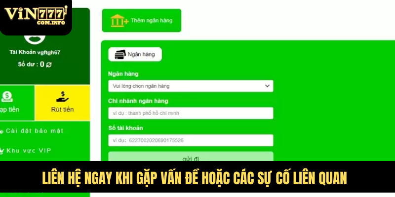 Hướng Dẫn Nạp Tiền VIN777 Com Với Thao Tác Chi Tiết Từ A-Z 4 Liên hệ ngay khi gặp vấn đề hoặc các sự cố liên quan